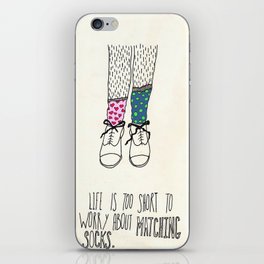 Life Is Too Short To Worry About Matching Socks iPhone Skin