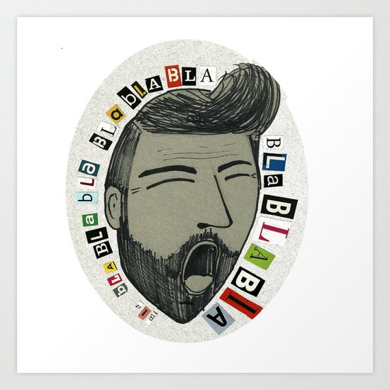 Bla bla bla... Art Print