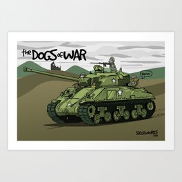 Dogs of War: Sherman Tank Art Print