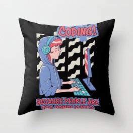 Coding Because People Too Complicated Girl Programmer Saying Throw Pillow
