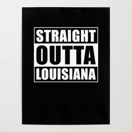 Straight Outta Louisiana Poster