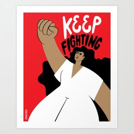 Keep Fighting Art Print