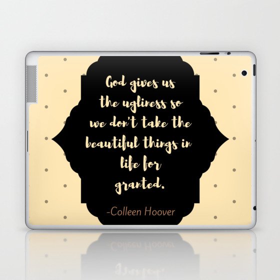 Ugly Love Quote Colleen Hoover Laptop Ipad Skin By Queenofshadows510 Society6