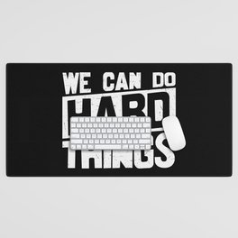 We Can Do Hard Things Desk Mat