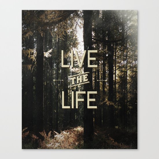 Live the Life Canvas Print