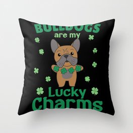 Bulldogs Are My Lucky Charms St Patrick's Day Throw Pillow
