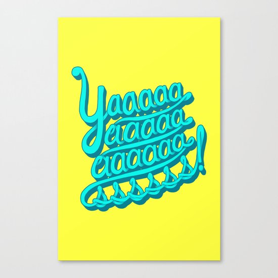 YAAASSS Canvas Print