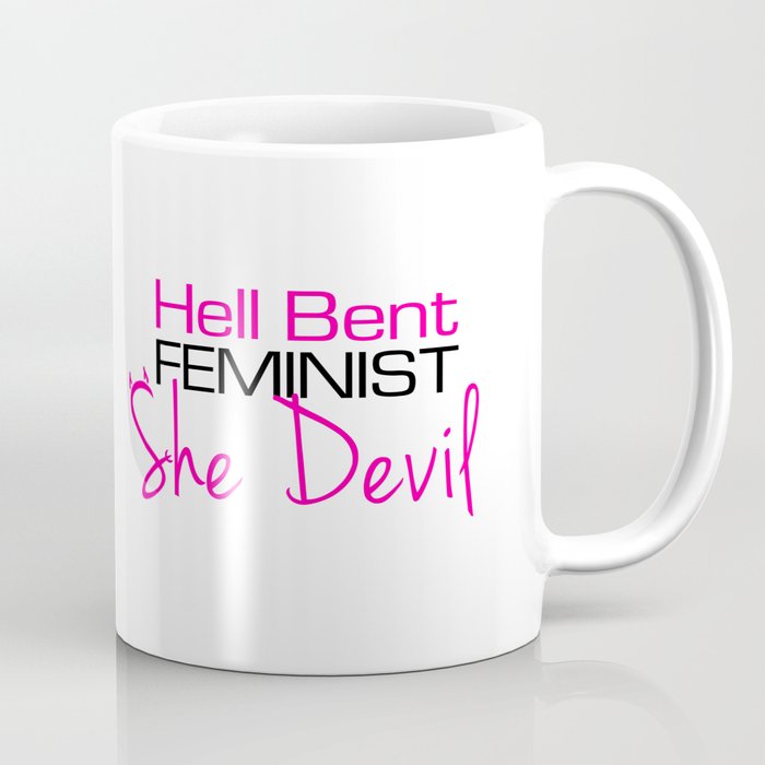 Hell Bent Feminist She Devil Coffee Mug