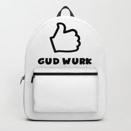 GUD WURK (Good work) Backpack