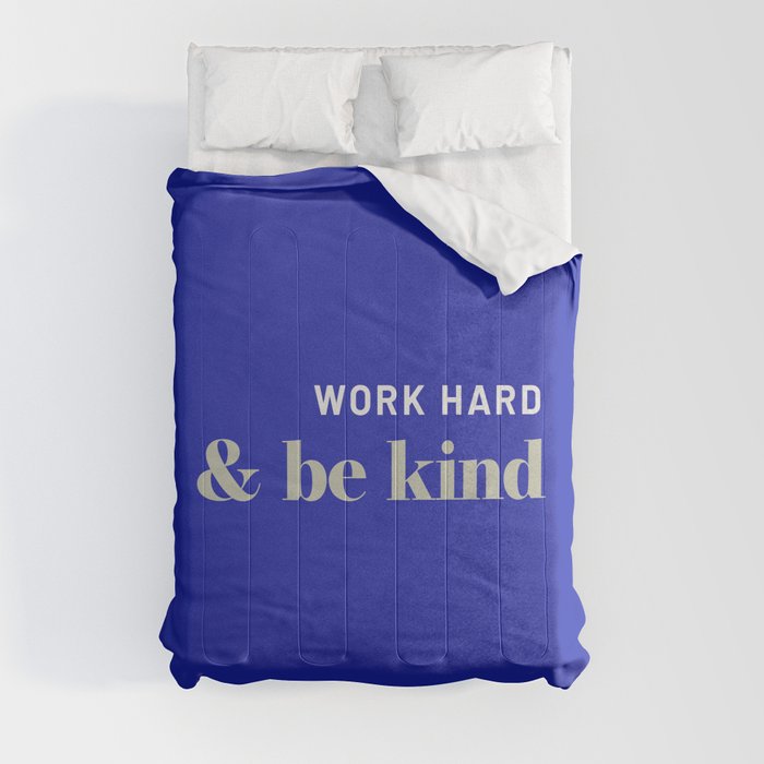 Work Hard & Be Kind Comforter
