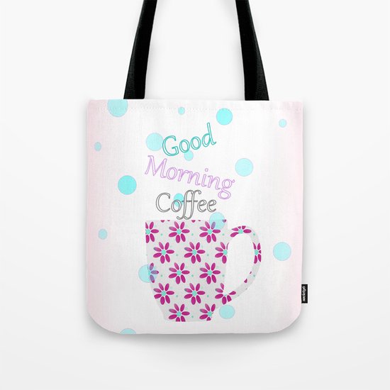 Good Morning Tote Bag