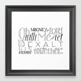 Psalm 34 Bible Verse // Oh Magnify The Lord With Me and Exalt His Name Together Framed Art Print