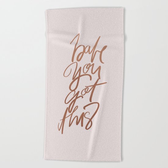 Babe You Got This Beach Towel