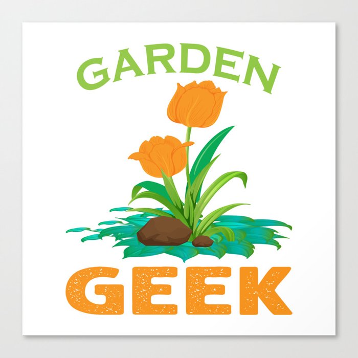 Garden Geek Canvas Print