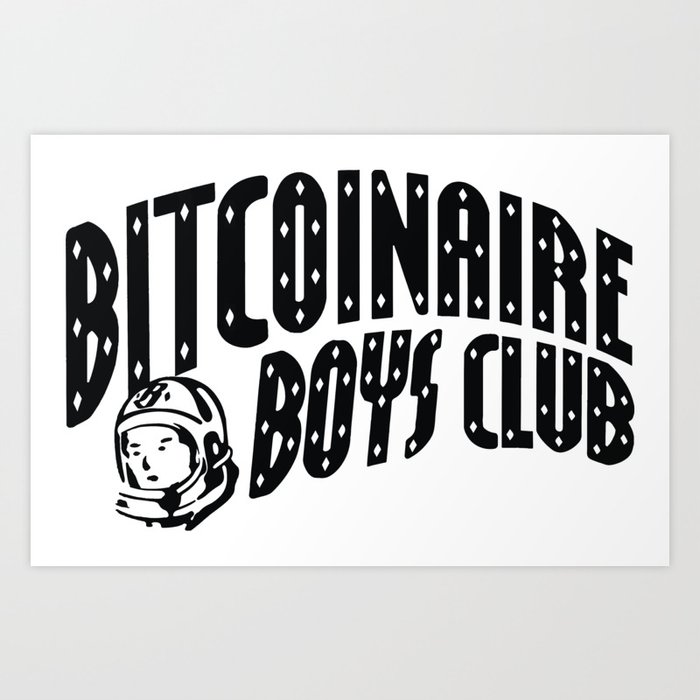 Bitcoinaire Boys Club Art Print