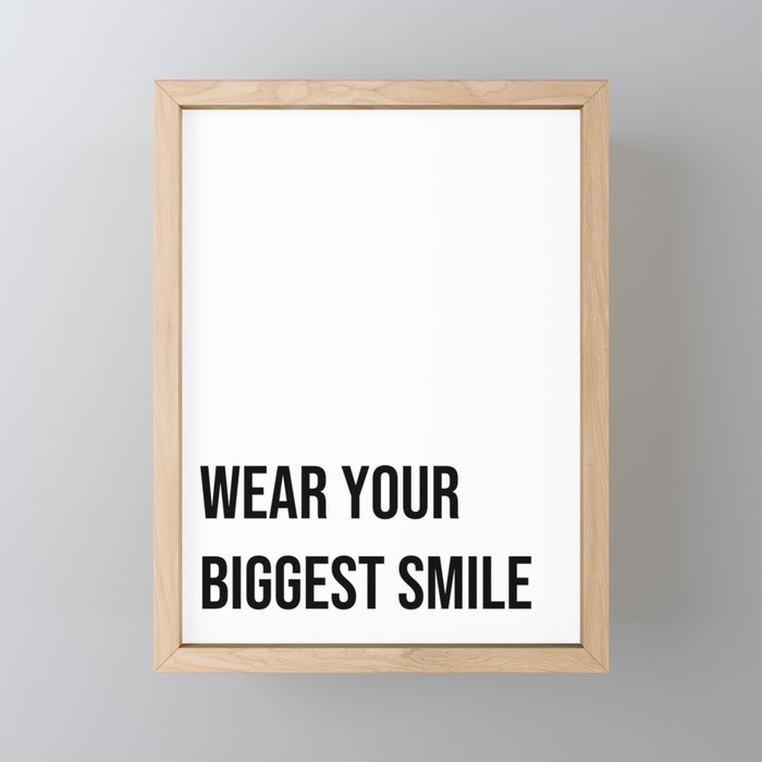 Wear your biggest smile Framed Mini Art Print