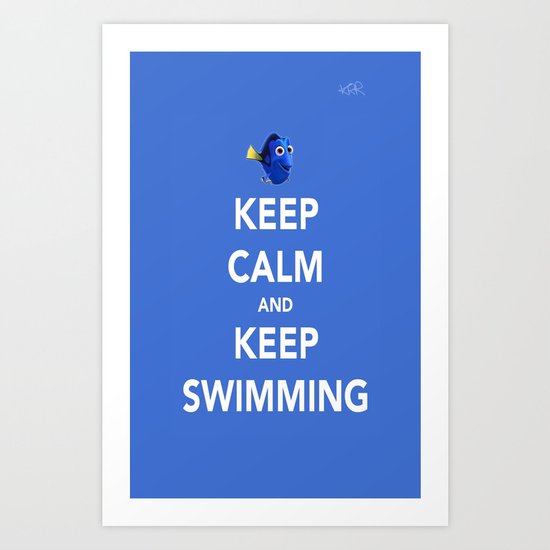 Keep Calm And Keep Swimming Art Print