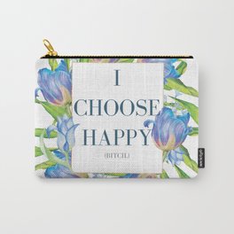 I Choose Happy Carry-All Pouch