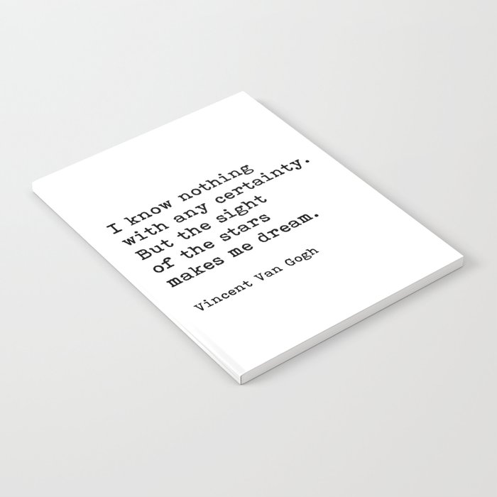 The Sight Of The Stars Makes Me Dream, Vincent Van Gogh Quote Notebook