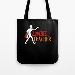 Zombie Teacher Proud Funny Halloween Holiday Apple Tote Bag