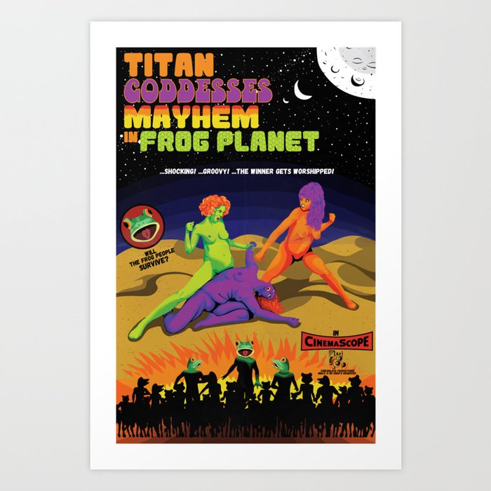 Titan Goddesses Mayhem In Frog PLanet Art Print