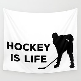 Hockey Is Life Wall Tapestry