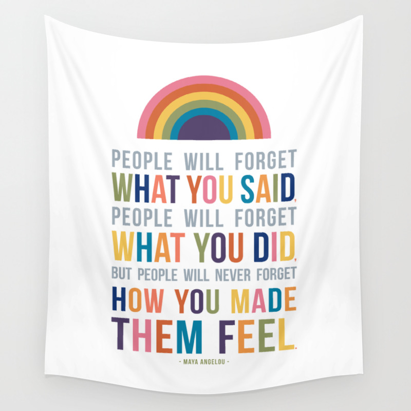 Maya Angelou Feel Quote People Will Never Forget How You Made Them Feel Maya Angelou Quote Art Wall  Tapestry By Munga Vision | Society6