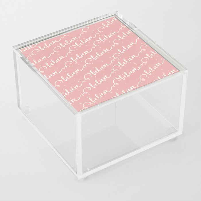 Believe in Pink Acrylic Box