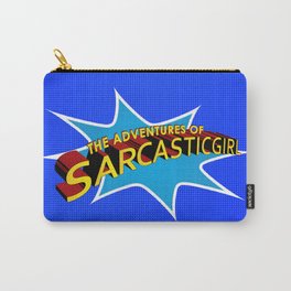 The Adventures of Sarcasticgirl Carry-All Pouch