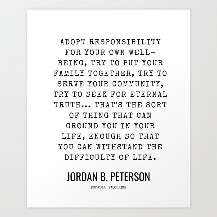 6 Jordan B Peterson Quotes 210525 Psychology Quotes Inspirational Quotes Motivational Art Print By Quotes And Sayings Society6