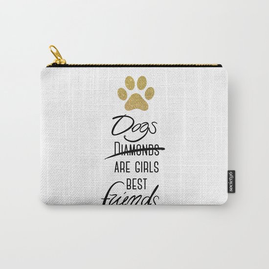Dogs are girls best friends! Carry-All Pouch