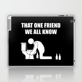 That one friend we all know being sick Laptop Skin