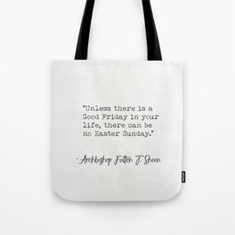 Archbishop Fulton J. Sheen quote Tote Bag