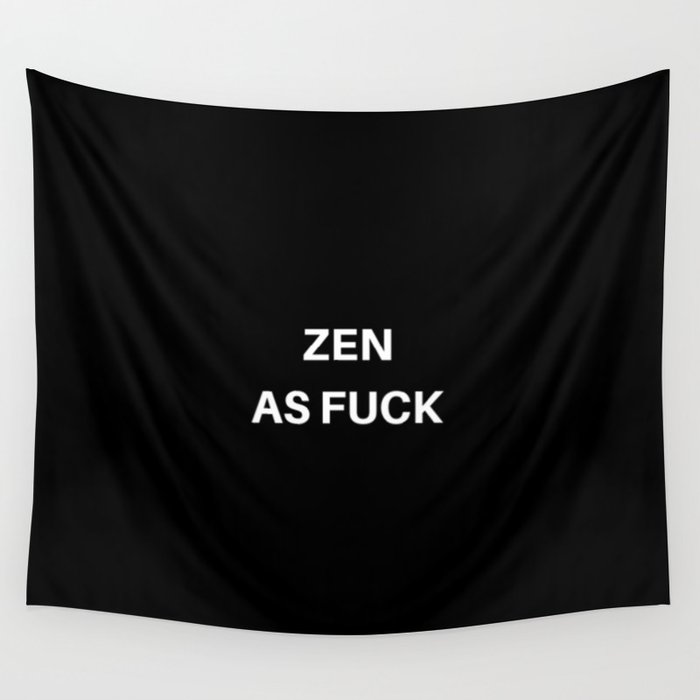 Zen As Fuck Wall Tapestry
