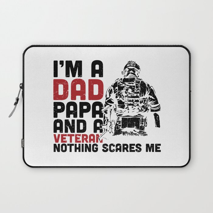 Dad Papa And Veteran Nothing Scares Me Laptop Sleeve
