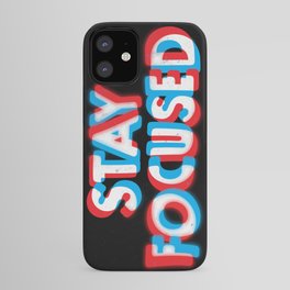 Stay Focused iPhone Case