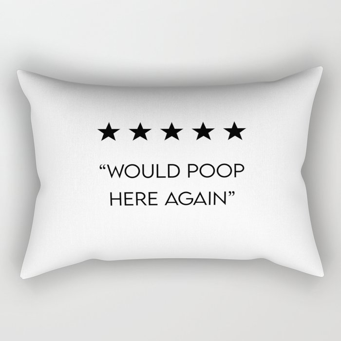 5 Star "Would Poop Here Again" Rectangular Pillow