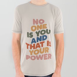No One is You and That is Your Power All Over Graphic Tee