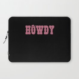 Howdy Rodeo Western Country Southern Laptop Sleeve