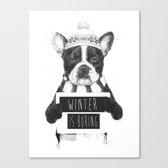 Winter is boring Canvas Print