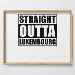 Straight Outta Luxembourg Serving Tray