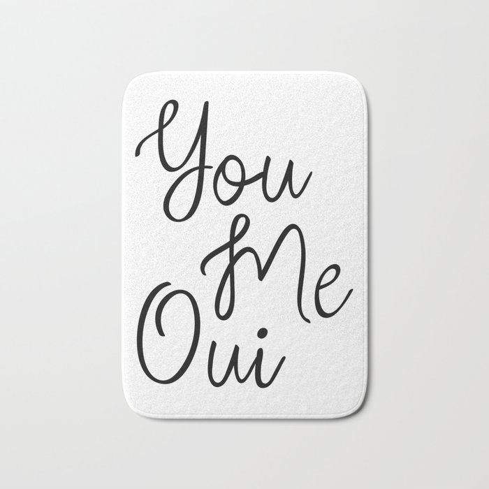 You Me Oui Love Quote Girly Wall Art French Words Romantic Quotes Typography Print Inspiring Bath Mat By Artbynikola