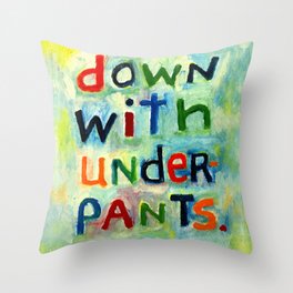 Down With Underpants Throw Pillow
