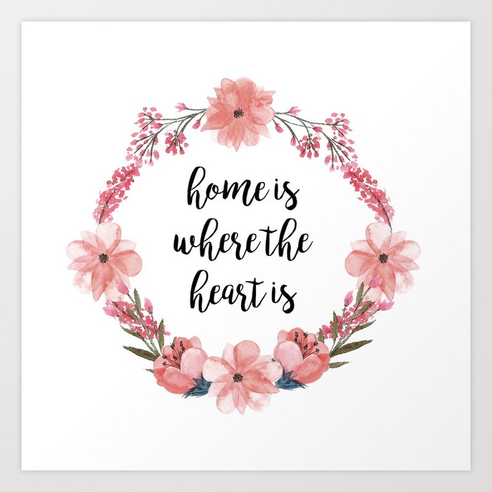 Home Is Where The Heart Is Art Print By Catmustache Society6