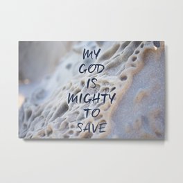 Mighty to save Metal Print