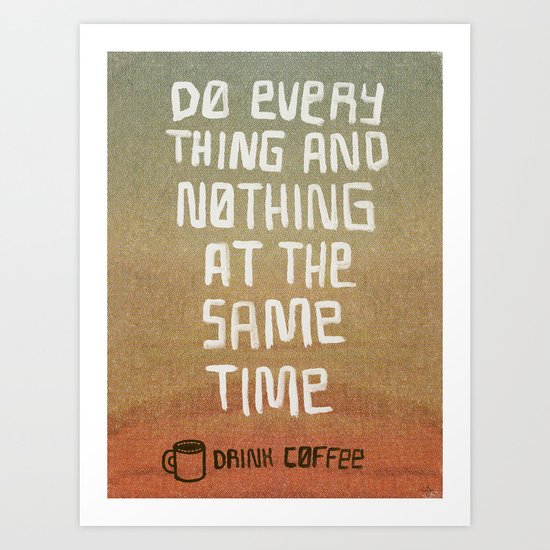 Everything and Nothing Art Print