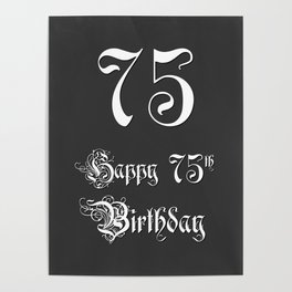 [ Thumbnail: Happy 75th Birthday - Fancy, Ornate, Intricate Look Poster ]