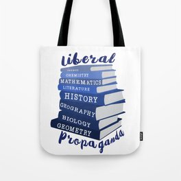 Liberal Propaganda in Books Tote Bag