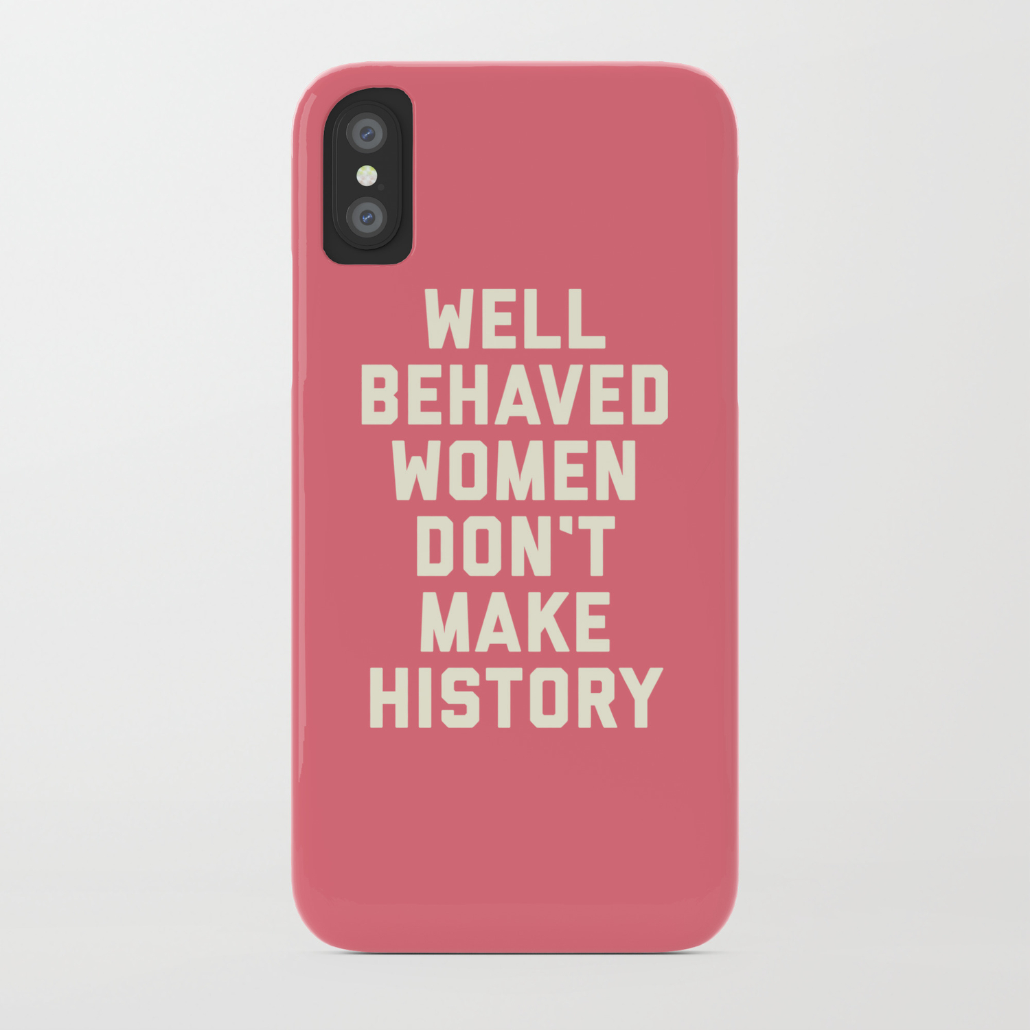 Well Behaved Women Feminist Quote Iphone Case By Envyart Society6