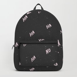 Ha Ha No Backpack | Polkadot, Pinkandgrey, Laughter, Ink, Graphicdesign, Haha, Cool, Typepattern, Sarcastic, Sarcasm 